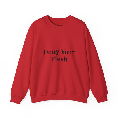 Deny your Flesh | Crewneck