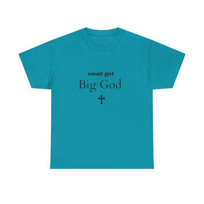 small girl BIG GOD | Tee