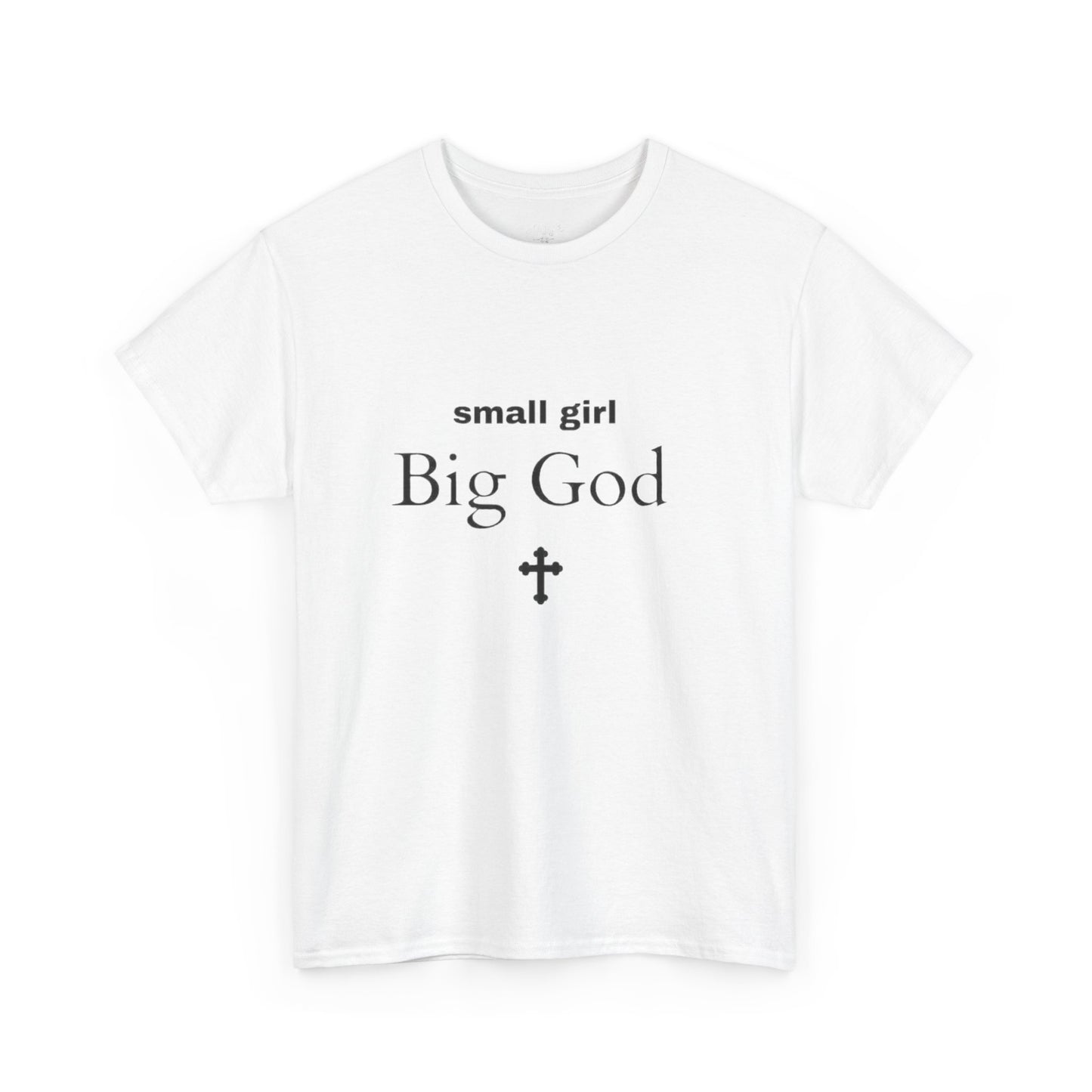 small girl BIG GOD | Tee