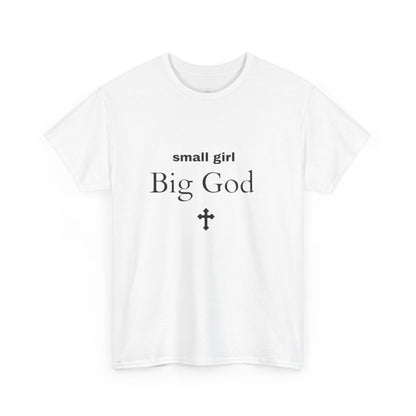 small girl BIG GOD | Tee