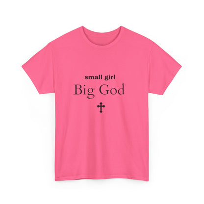 small girl BIG GOD | Tee
